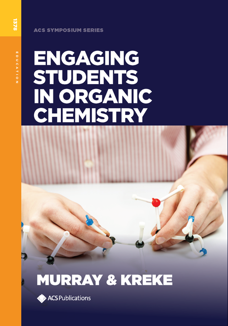 ENGAGING STUDENTS IN ORGANIC CHEMISTRY.