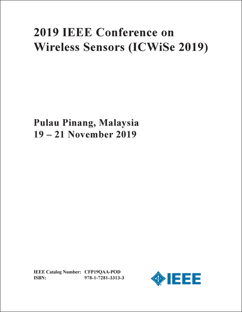 WIRELESS SENSORS. IEEE CONFERENCE. 2019. (ICWISE 2019)