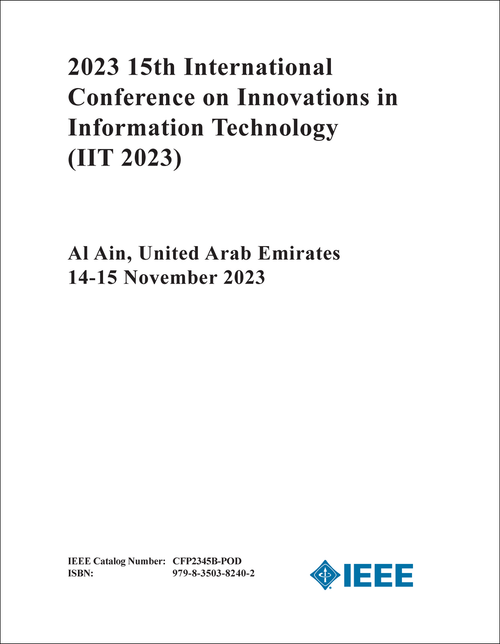 INNOVATIONS IN INFORMATION TECHNOLOGY. INTERNATIONAL CONFERENCE. 15TH 2023. (IIT 2023)