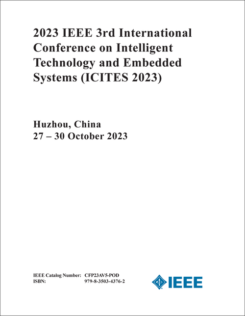 INTELLIGENT TECHNOLOGY AND EMBEDDED SYSTEMS. IEEE INTERNATIONAL CONFERENCE. 3RD 2023. (ICITES 2023)