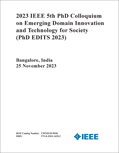 EMERGING DOMAIN INNOVATION AND TECHNOLOGY FOR SOCIETY. IEEE PHD COLLOQUIUM. 5TH 2023. (PhD EDITS 2023)