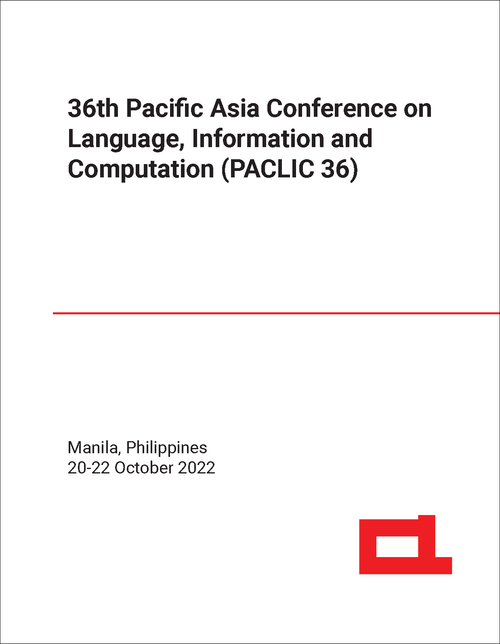 LANGUAGE, INFORMATION AND COMPUTATION. PACIFIC ASIA CONFERENCE. 36TH 2022. (PACLIC-36)
