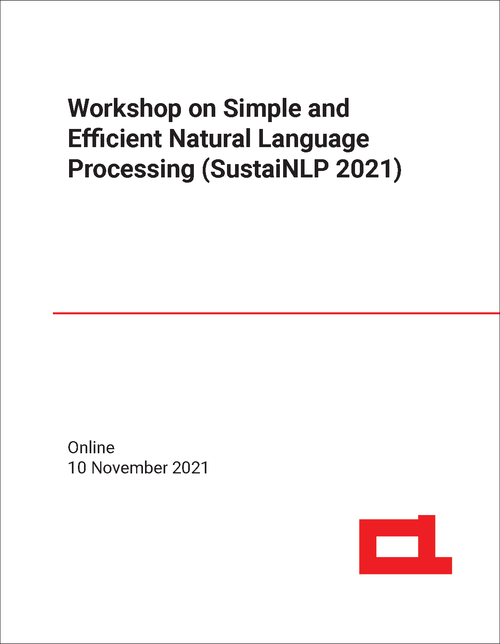 SIMPLE AND EFFICIENT NATURAL LANGUAGE PROCESSING. WORKSHOP. 2ND 2021. (SUSTAINLP 2021)