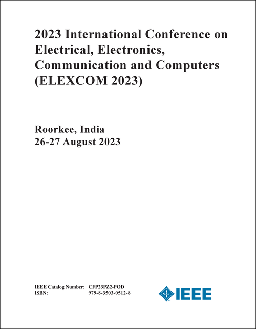 ELECTRICAL, ELECTRONICS, COMMUNICATION AND COMPUTERS. INTERNATIONAL CONFERENCE. 2023. (ELEXCOM 2023)