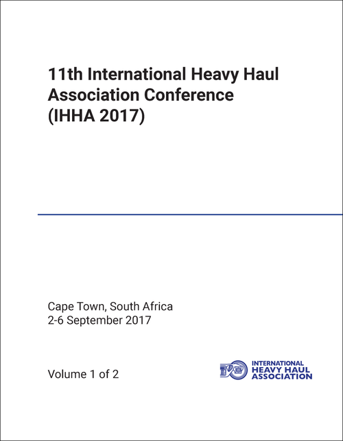 INTERNATIONAL HEAVY HAUL ASSOCIATION CONFERENCE. 11TH 2017. (IHHA 2017) (2 VOLS)