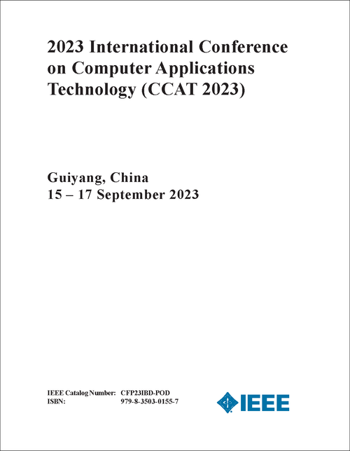 COMPUTER APPLICATIONS TECHNOLOGY. INTERNATIONAL CONFERENCE. 2023. (CCAT 2023)