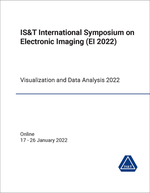 ELECTRONIC IMAGING. IS&T INTERNATIONAL SYMPOSIUM. 2022. (EI 2022) VISUALIZATION AND DATA ANALYSIS 2022