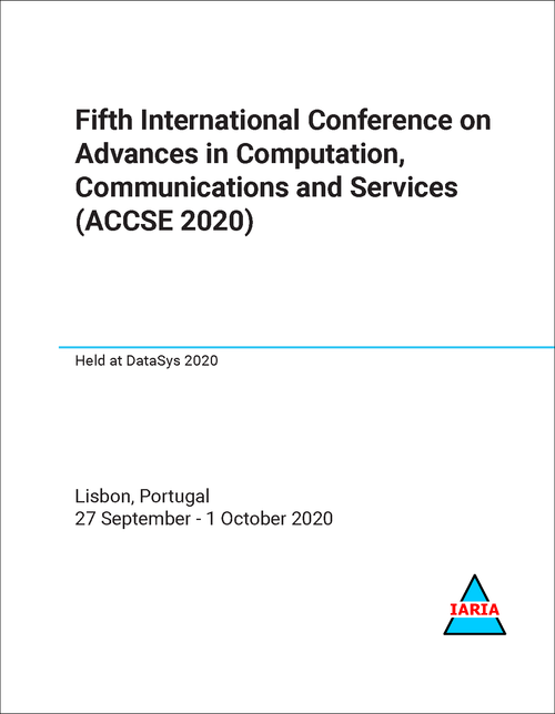 ADVANCES IN COMPUTATION, COMMUNICATIONS AND SERVICES. INTERNATIONAL CONFERENCE. 5TH 2020. (ACCSE 2020)