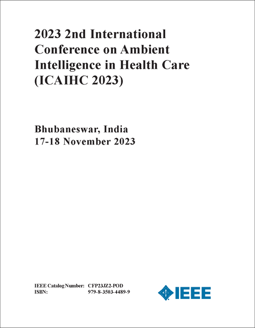 AMBIENT INTELLIGENCE IN HEALTH CARE. INTERNATIONAL CONFERENCE. 2ND 2023. (ICAIHC 2023)