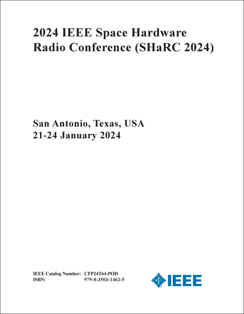 SPACE HARDWARE RADIO CONFERENCE. IEEE. 2024. (SHaRC 2024)
