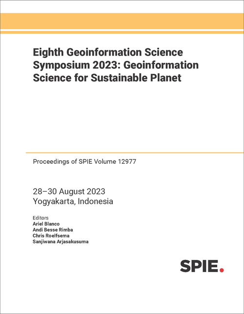 EIGHTH GEOINFORMATION SCIENCE SYMPOSIUM 2023: GEOINFORMATION SCIENCE FOR SUSTAINABLE PLANET