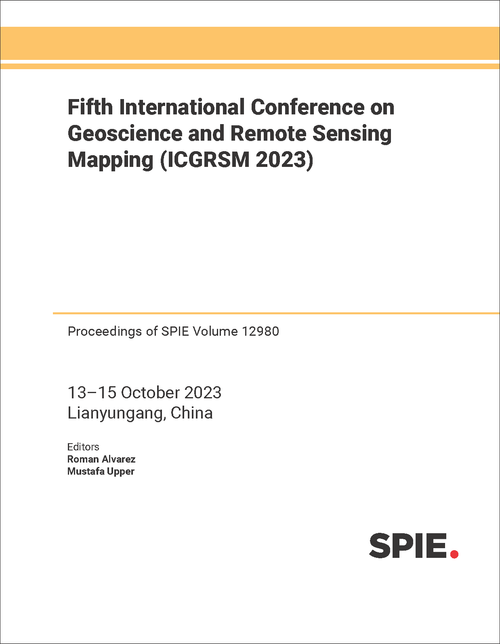 FIFTH INTERNATIONAL CONFERENCE ON GEOSCIENCE AND REMOTE SENSING MAPPING (ICGRSM 2023)