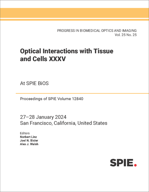 OPTICAL INTERACTIONS WITH TISSUE AND CELLS XXXV