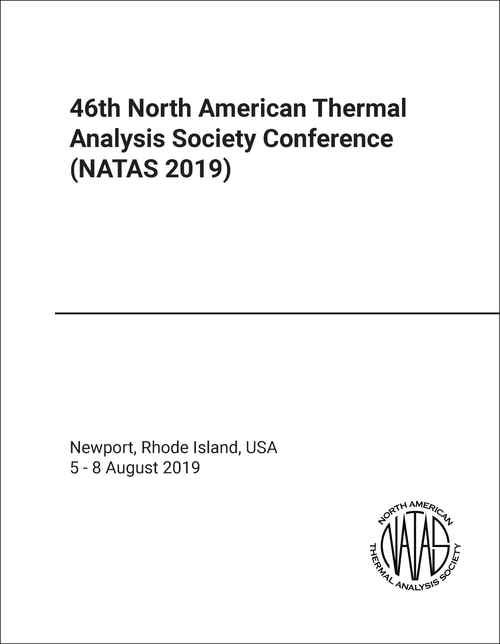 NORTH AMERICAN THERMAL ANALYSIS SOCIETY. ANNUAL CONFERENCE. 46TH 2019. (NATAS 2019)