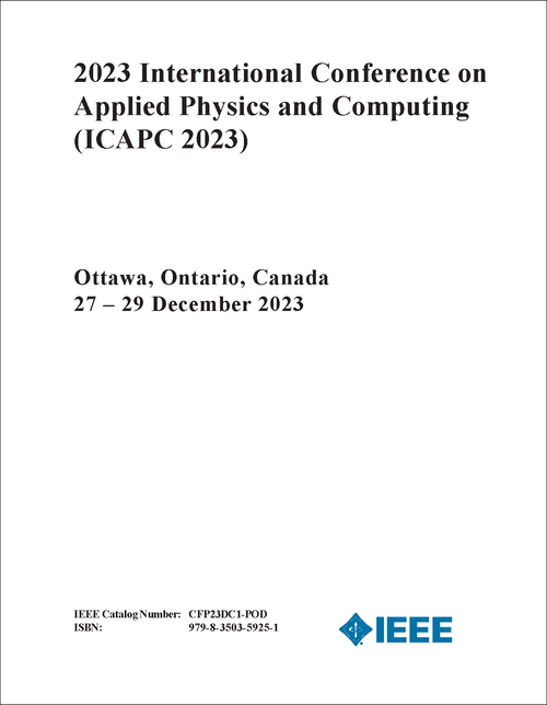 APPLIED PHYSICS AND COMPUTING. INTERNATIONAL CONFERENCE. 2023. (ICAPC 2023)