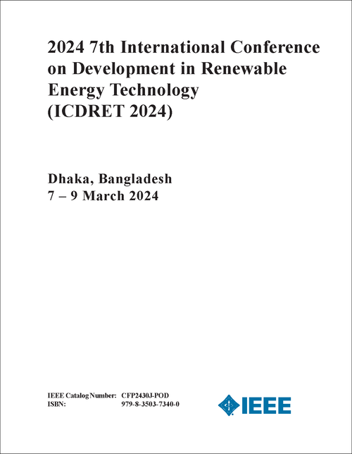 DEVELOPMENT IN RENEWABLE ENERGY TECHNOLOGY. INTERNATIONAL CONFERENCE. 7TH 2024. (ICDRET 2024)