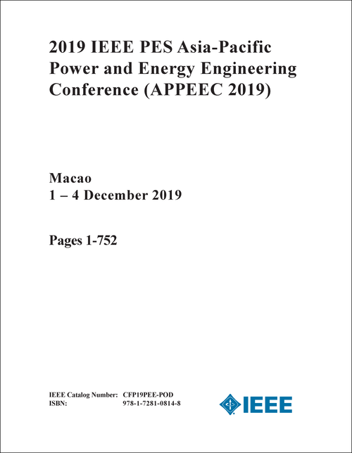 POWER AND ENERGY ENGINEERING CONFERENCE. IEEE PES ASIA-PACIFIC. 2019. (APPEEC 2019) (2 VOLS)