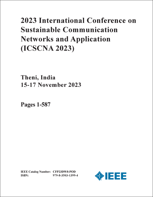 SUSTAINABLE COMMUNICATION NETWORKS AND APPLICATION. INTERNATIONAL CONFERENCE. 2023. (ICSCNA 2023) (3 VOLS)