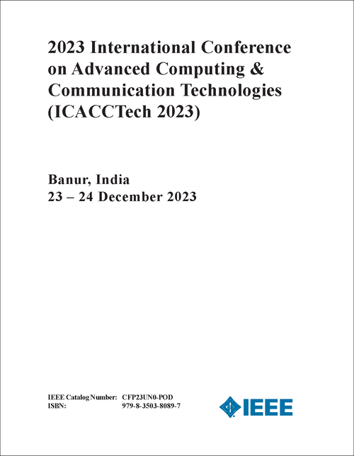 ADVANCED COMPUTING AND COMMUNICATION TECHNOLOGIES. INTERNATIONAL CONFERENCE. 2023. (ICACCTech 2023)