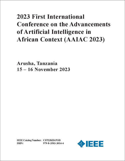 ADVANCEMENTS OF ARTIFICIAL INTELLIGENCE IN AFRICAN CONTEXT. INTERNATIONAL CONFERENCE. 1ST 2023. (AAIAC 2023)