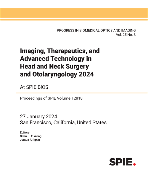 IMAGING, THERAPEUTICS, AND ADVANCED TECHNOLOGY IN HEAD AND NECK SURGERY AND OTOLARYNGOLOGY 2024