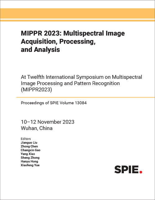 MIPPR 2023: MULTISPECTRAL IMAGE ACQUISITION, PROCESSING, AND ANALYSIS