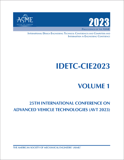 DESIGN ENGINEERING TECHNICAL CONFERENCES. 2023. (AND COMPUTERS AND INFORMATION IN ENGINEERING CONFERENCE)    IDETC-CIE 2023, VOLUME 1: 25TH INTERNATIONAL CONFERENCE ON ADVANCED VEHICLE TECHNOLOGIES (AVT 2023)