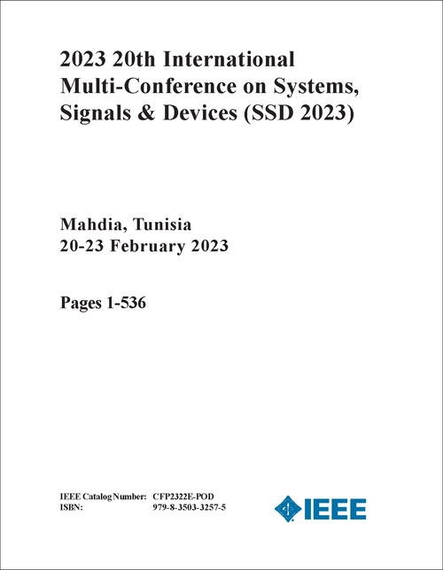 SYSTEMS, SIGNALS AND DEVICES. INTERNATIONAL MULTI-CONFERENCE. 20TH 2023. (SSD 2023) (2 VOLS)