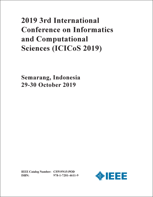 INFORMATICS AND COMPUTATIONAL SCIENCES. INTERNATIONAL CONFERENCE. 3RD 2019. (ICICoS 2019)