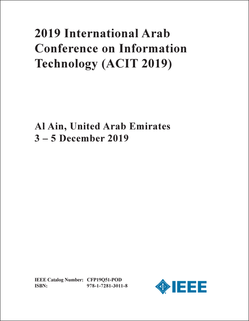 INFORMATION TECHNOLOGY. INTERNATIONAL ARAB CONFERENCE. 2019. (ACIT 2019)