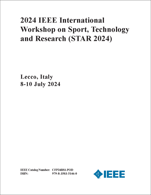SPORT, TECHNOLOGY AND RESEARCH. IEEE INTERNATIONAL WORKSHOP. 2024. (STAR 2024)