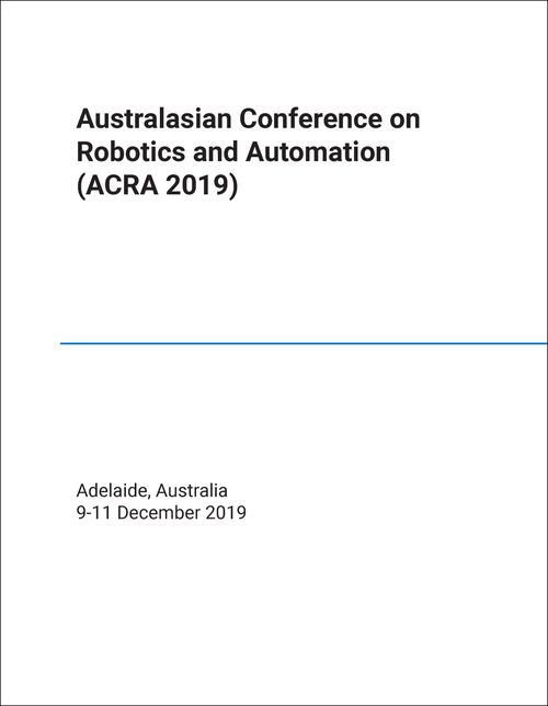 ROBOTICS AND AUTOMATION. AUSTRALASIAN CONFERENCE. 2019. (ACRA 2019)