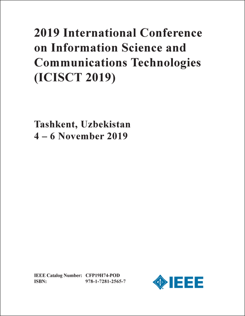 INFORMATION SCIENCE AND COMMUNICATIONS TECHNOLOGIES. INTERNATIONAL CONFERENCE. 2019. (ICISCT 2019)