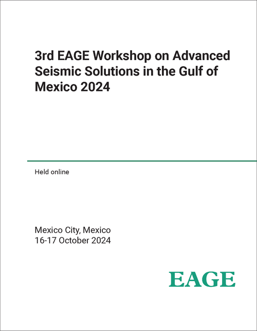 ADVANCED SEISMIC SOLUTIONS IN THE GULF OF MEXICO. EAGE WORKSHOP. 3RD 2024.