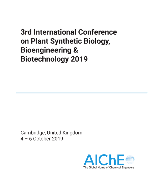 PLANT SYNTHETIC BIOLOGY, BIOENGINEERING AND BIOTECHNOLOGY. INTERNATIONAL CONFERENCE. 3RD 2019.