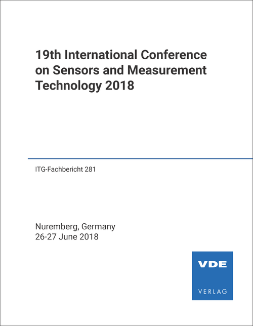 SENSORS AND MEASUREMENT TECHNOLOGY. INTERNATIONAL CONFERENCE. 19TH 2018. ITG-FACHBERICHT 281