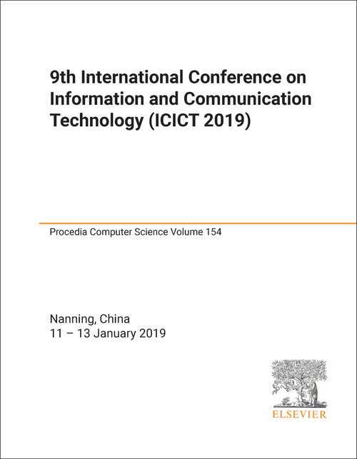 INFORMATION AND COMMUNICATION TECHNOLOGY. INTERNATIONAL CONFERENCE. 9TH 2019. (ICICT 2019)