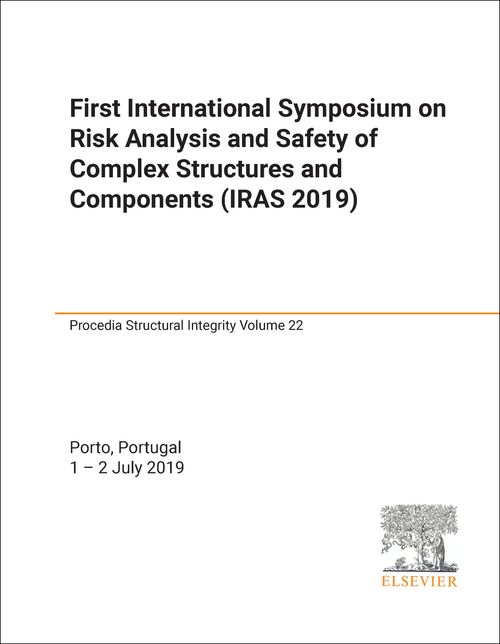 RISK ANALYSIS AND SAFETY OF COMPLEX STRUCTURES AND COMPONENTS. INTERNATIONAL SYMPOSIUM. 1ST 2019. (IRAS 2019)