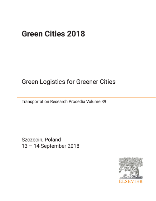 GREEN CITIES. INTERNATIONAL CONFERENCE. 2ND 2016. (GREEN CITIES 2018) GREEN LOGISTICS FOR GREENER CITIES