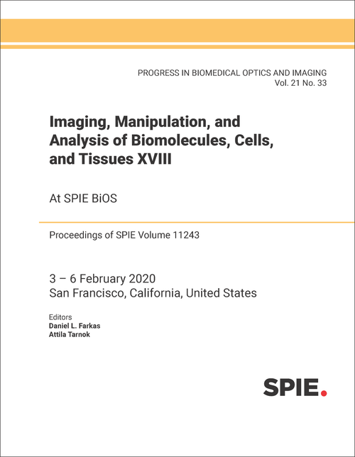 IMAGING, MANIPULATION, AND ANALYSIS OF BIOMOLECULES, CELLS, AND TISSUES XVIII