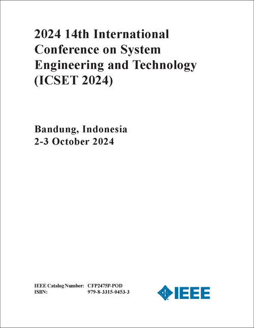 SYSTEM ENGINEERING AND TECHNOLOGY. INTERNATIONAL CONFERENCE. 14TH 2024. (ICSET 2024)