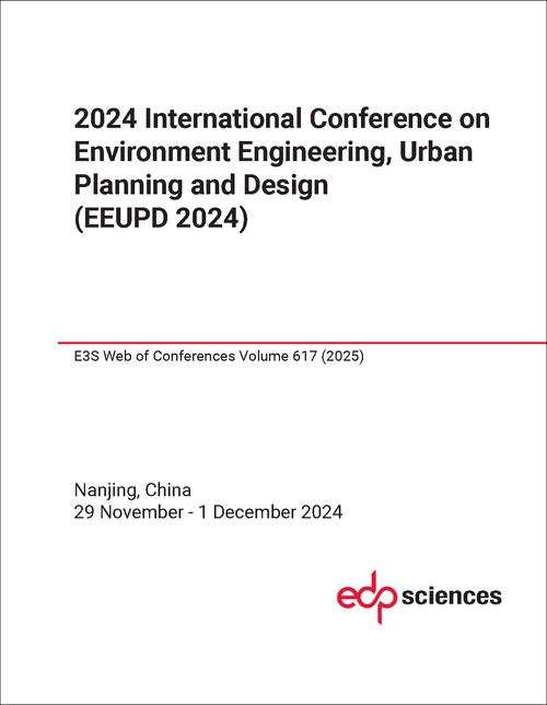 ENVIRONMENT ENGINEERING, URBAN PLANNING AND DESIGN. INTERNATIONAL CONFERENCE. 2024.