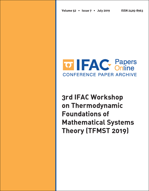 THERMODYNAMIC FOUNDATIONS OF MATHEMATICAL SYSTEMS THEORY. IFAC WORKSHOP. 3RD 2019. (TFMST 2019)