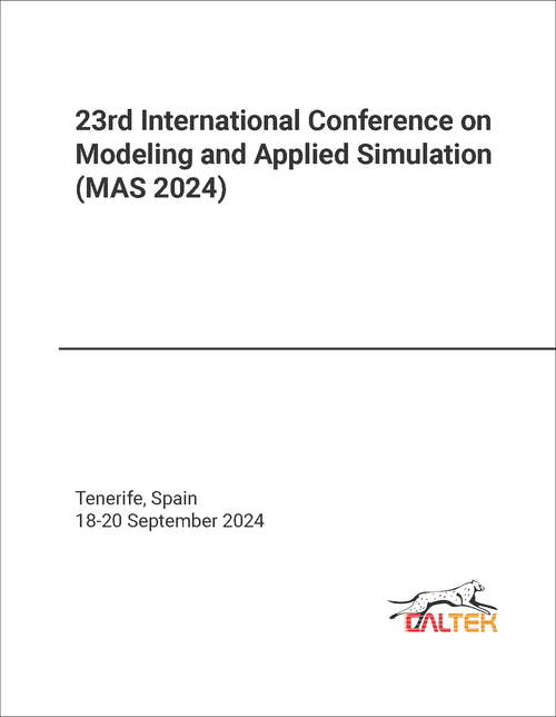 MODELING AND APPLIED SIMULATION. INTERNATIONAL CONFERENCE. 23RD 2024. (MAS 2024)