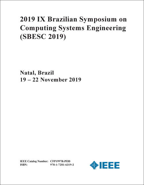 COMPUTING SYSTEMS ENGINEERING. BRAZILIAN SYMPOSIUM. 9TH 2019. (SBESC 2019)