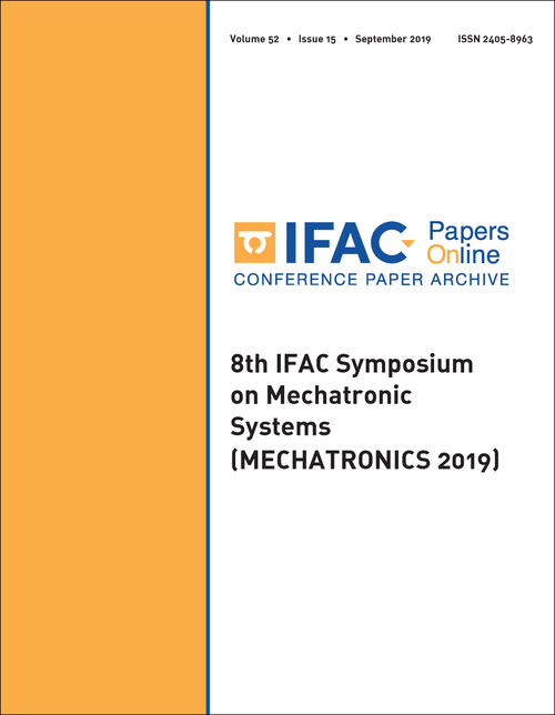 MECHATRONIC SYSTEMS. IFAC SYMPOSIUM. 8TH 2019. (MECHATRONICS 2019)