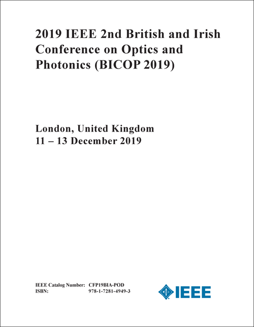 OPTICS AND PHOTONICS. IEEE BRITISH AND IRISH CONFERENCE. 2ND 2019. (BICOP 2019)