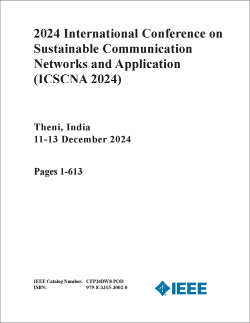 SUSTAINABLE COMMUNICATION NETWORKS AND APPLICATIONS. INTERNATIONAL CONFERENCE. 2024. (ICSCNA 2024) (3 VOLS)