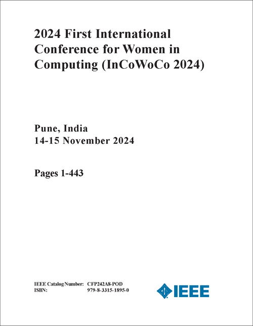 WOMEN IN COMPUTING. INTERNATIONAL CONFERENCE. 1ST 2024. (InCoWoCo 2024) (2 VOLS)