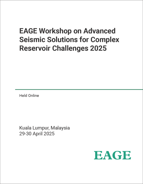 ADVANCED SEISMIC SOLUTIONS FOR COMPLEX RESERVOIR CHALLENGES. EAGE WORKSHOP. 2025.